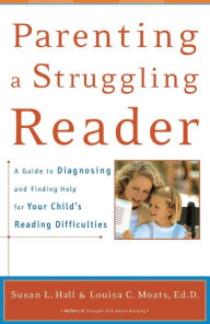 Title: Parenting a Struggling Reader: A Guide to Diagnosing and Finding Help for Your Child's Reading Difficulties, Author: Susan Hall