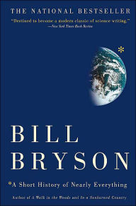 Title: A Short History of Nearly Everything, Author: Bill Bryson