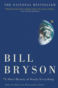 Title: A Short History of Nearly Everything, Author: Bill Bryson