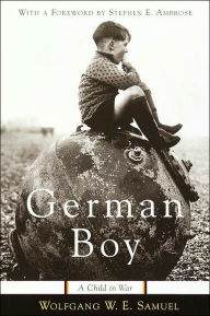 Title: German Boy: A Child in War, Author: Wolfgang Samuel