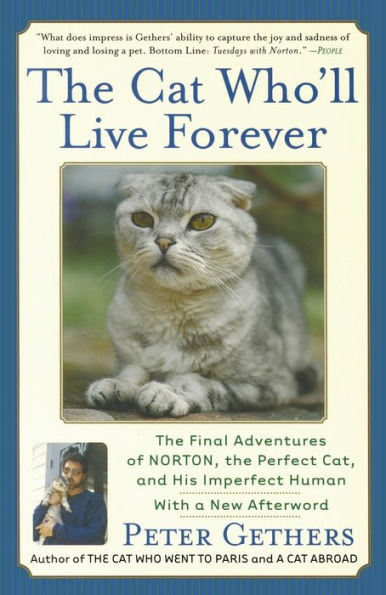 The Cat Who'll Live Forever: The Final Adventures of Norton, the Perfect Cat, and His Imperfect Human