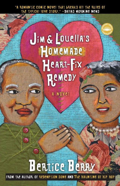 Jim and Louella's Homemade Heart-fix Remedy: A Novel