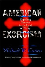 Title: American Exorcism: Expelling Demons in the Land of Plenty, Author: Michael W. Cuneo