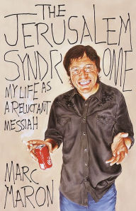 Title: Jerusalem Syndrome: My Life as a Reluctant Messiah, Author: Marc Maron