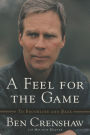 A Feel for the Game: A Master's Memoir