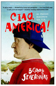 Title: Ciao, America!: An Italian Discovers the U.S., Author: Beppe Severgnini