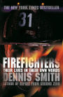 Firefighters: Their Lives in Their Own Words