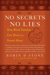 Title: No Secrets No Lies: How Black Families Can Heal from Sexual Abuse, Author: Robin Stone