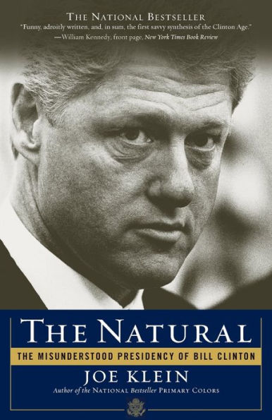 The Natural: Misunderstood Presidency of Bill Clinton