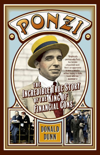 Ponzi: the Incredible True Story of King Financial Cons