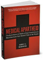 Alternative view 2 of Medical Apartheid: The Dark History of Medical Experimentation on Black Americans from Colonial Times to the Present