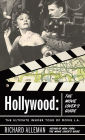 Hollywood: The Movie Lover's Guide: The Ultimate Insider Tour of Movie L.A.