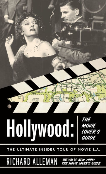 Hollywood: The Movie Lover's Guide: Ultimate Insider Tour of L.A.