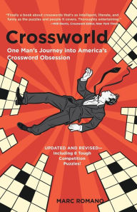 Title: Crossworld: One Man's Journey into America's Crossword Obsession, Author: Marc Romano