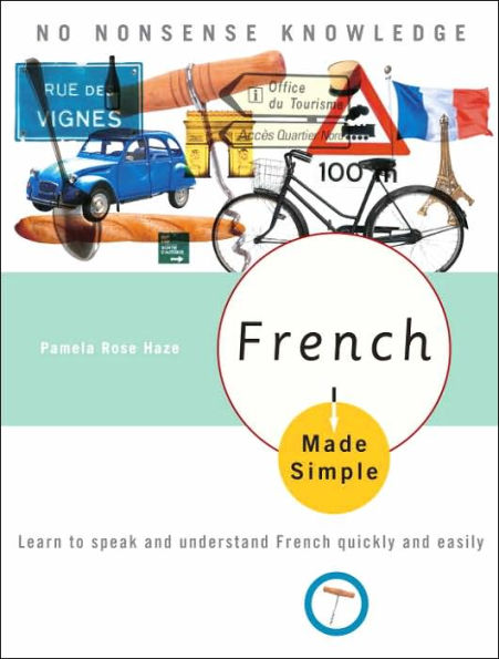 French Made Simple: Learn to speak and understand quickly easily
