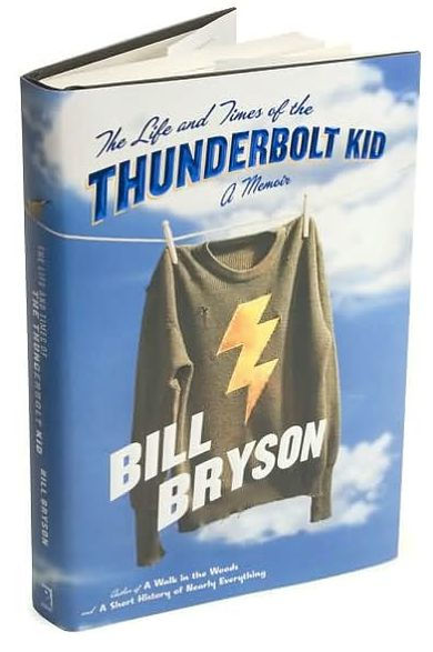 The Life and Times of the Thunderbolt Kid: A Memoir