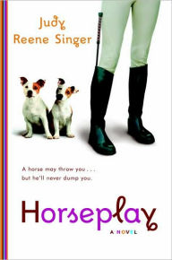 Title: Horseplay, Author: Judy Reene Singer