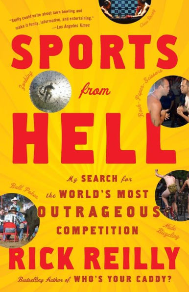 Sports from Hell: My Search for the World's Most Outrageous Competition