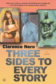 Title: Three Sides to Every Story, Author: Clarence Nero