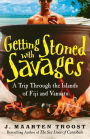 Getting Stoned with Savages: A Trip Through the Islands of Fiji and Vanuatu