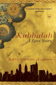 Title: Kabbalah: A Love Story, Author: Lawrence Kushner