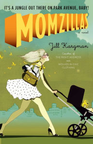 Title: Momzillas, Author: Jill Kargman