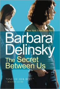 Title: The Secret Between Us, Author: Barbara Delinsky