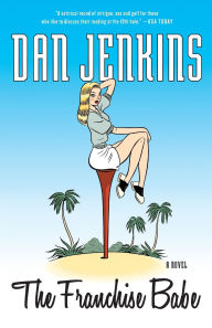 Title: The Franchise Babe, Author: Dan Jenkins