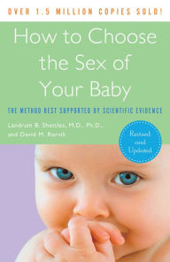 Free audiobook downloads for android phones How to Choose the Sex of Your Baby: Fully revised and updated 9780767926102 English version