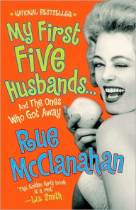 Title: My First Five Husbands...And the Ones Who Got Away: A Memoir, Author: Rue McClanahan