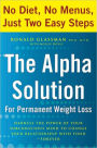 Alpha Solution for Permanent Weight Loss: Harness the Power of Your Subconscious Mind to Change Your Relationship with Food--Forever