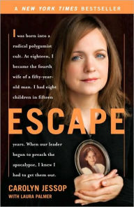 Title: Escape: A Memoir, Author: Carolyn Jessop
