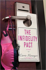 Title: The Infidelity Pact, Author: Carrie Karasyov