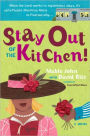 Stay Out of the Kitchen!