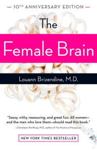 Title: The Female Brain, Author: Louann Brizendine MD