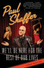 We'll Be Here for the Rest of Our Lives: A Swingin' Show-Biz Saga