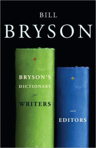 Title: Bryson's Dictionary for Writers and Editors, Author: Bill Bryson
