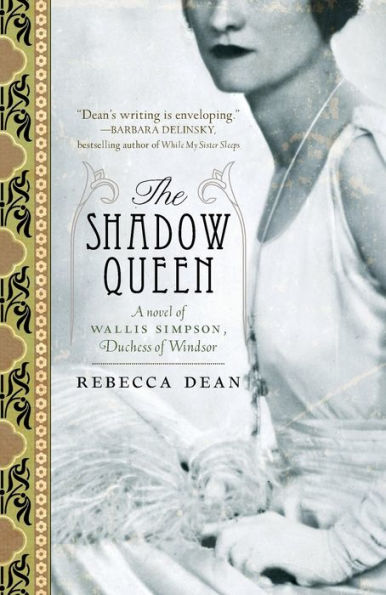 The Shadow Queen: A Novel of Wallis Simpson, Duchess Windsor