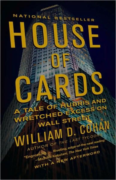 House of Cards: A Tale Hubris and Wretched Excess on Wall Street