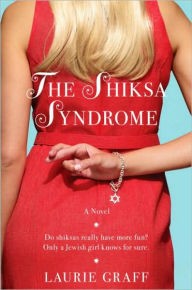 Title: The Shiksa Syndrome, Author: Laurie Graff