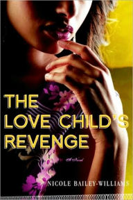 Title: Love Child's Revenge, Author: Nicole Bailey Williams