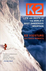 Title: K2: Life and Death on the World's Most Dangerous Mountain, Author: Ed Viesturs