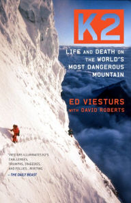 Title: K2: Life and Death on the World's Most Dangerous Mountain, Author: Ed Viesturs