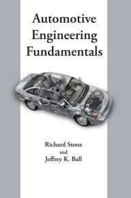 Title: Automotive Engineering Fundamentals / Edition 1, Author: Jeffrey K Ball