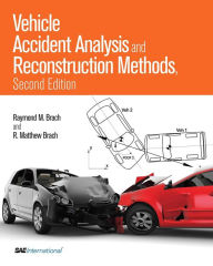 Title: Vehicle Accident Analysis and Reconstruction Methods, Second Edition, Author: Raymond  M. Brach