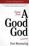 Alternative view 2 of Kisses From a Good God: A Journey Through Cancer