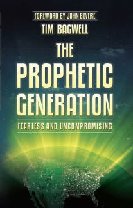 Audio books download online The Prophetic Generation: Fearless and Uncompromising 9780768403312