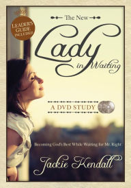 Title: The New Lady in Waiting: A DVD Study: Becoming God's Best While Waiting for Mr. Right