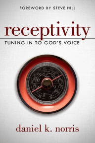 Title: Receptivity: Tuning in to God's Voice, Author: Daniel Norris