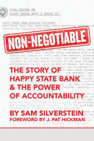 Title: Non-Negotiable: The Story of Happy State Bank & The Power of Accountability, Author: Sam Silverstein